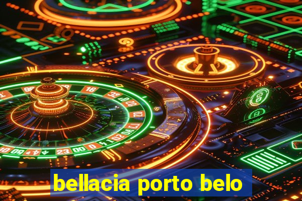 bellacia porto belo